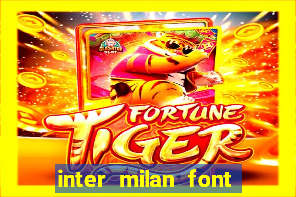 inter milan font free download